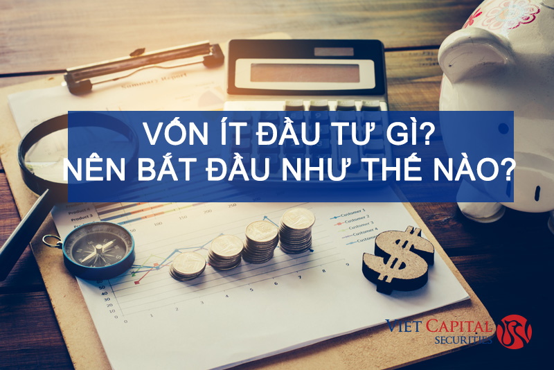 Vốn ít đầu tư gì? Nên bắt đầu như thế nào?