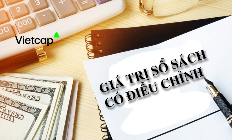 Giá trị sổ sách có điều chỉnh là gì? Tại sao lại quan trọng?