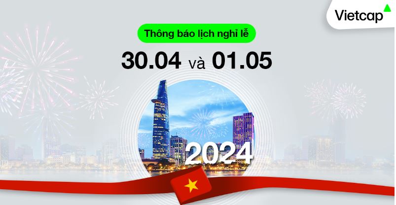 Thông báo lịch nghỉ lễ 30.04 và 01.05.2024