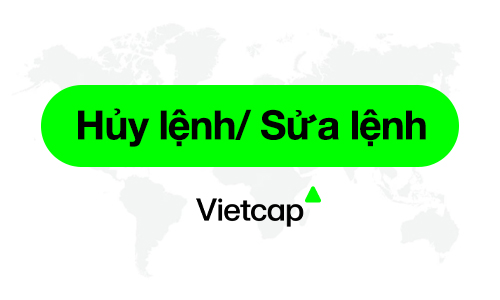 Quy định về hủy lệnh/sửa lệnh trên thị trường chứng khoán việt nam