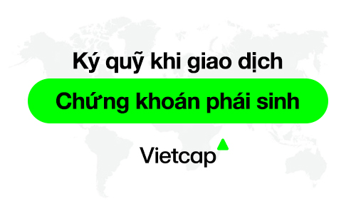 Ký quỹ trong giao dịch Chứng khoán phái sinh