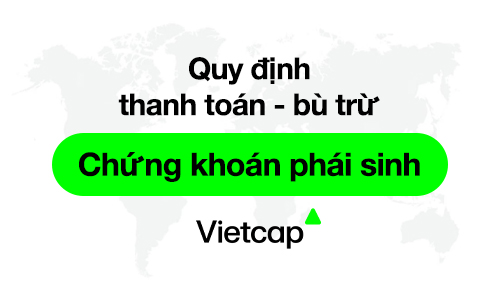 Quy định Thanh toán và Bù trừ chứng khoán phái sinh tại Việt Nam