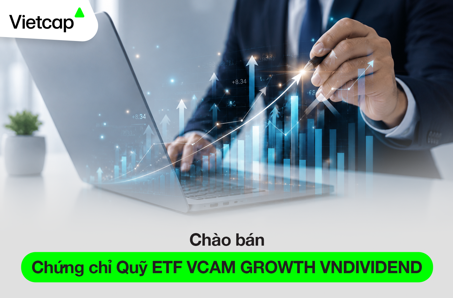 Vietcap - Thông báo Chào bán Chứng chỉ Quỹ ETF VCAM GROWTH VNDIVIDEND Vietcap - Thông báo Chào bán Chứng chỉ Quỹ ETF VCAM GROWTH VNDIVIDEND
