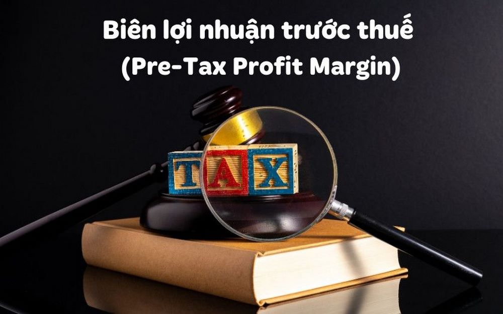 Biên lợi nhuận trước thuế là chỉ số đo mức lợi nhuận mà doanh nghiệp đạt được trước khi phải nộp thuế thu nhập